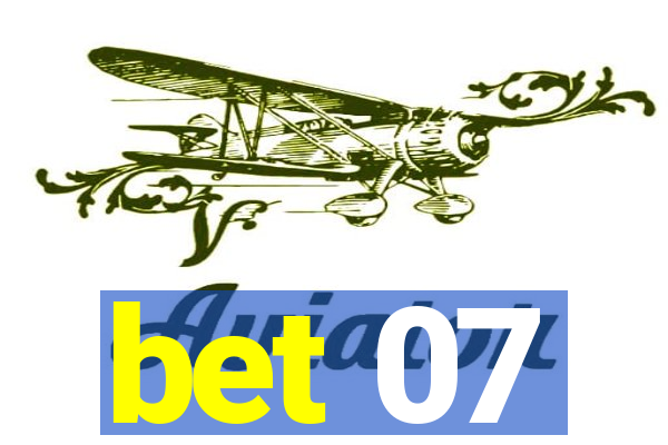 bet 07